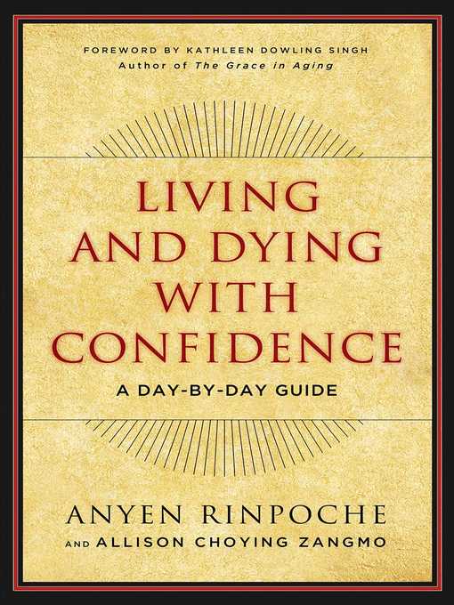 Title details for Living and Dying with Confidence by Anyen - Wait list